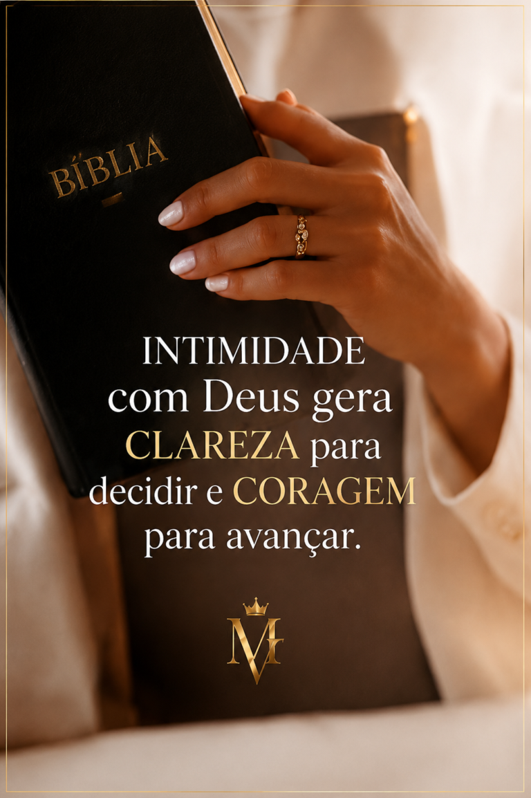 Intimidade com Deus Gera Clareza Para Avançar